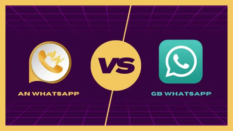 AN Whatsapp VS GB Whatsapp, Which one is the Best